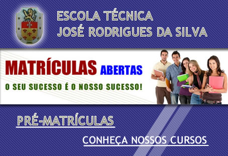 ETJRS ::. ESCOLA TÉCNICA JOSÉ RODRIGUES DA SILVA
